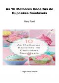 As 10 Melhores Receitas de Cupcakes Saudáveis