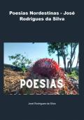 Poesias Nordestinas - José Rodrigues da Silva