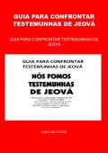 GUIA PARA CONFRONTAR TESTEMUNHAS DE JEOVÁ