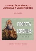 COMENTÁRIO BÍBLICO - JEREMIAS A LAMENTAÇÕES