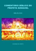 COMENTÁRIO BÍBLICO DO PROFETA EZEQUIEL