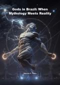 Gods in Brazil: When Mythology Meets Reality