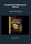 O segredo da Mineração - Bitcoin