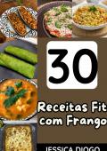 30 RECEITAS FIT COM FRANGO