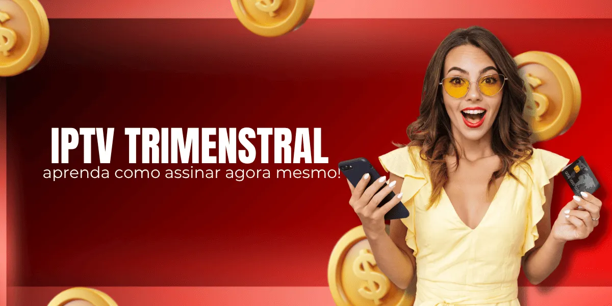 Assinatura IPTV: Tudo Sobre Planos, Preços e o Que Está Incluso